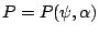 $P = P(psi, alpha)$